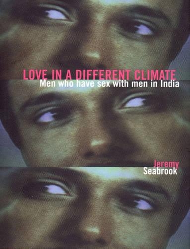 Бумажная книга «Love in a Different Climate: Men Who Have Sex with Men in India», автор Джереми Сибрук - фото №1