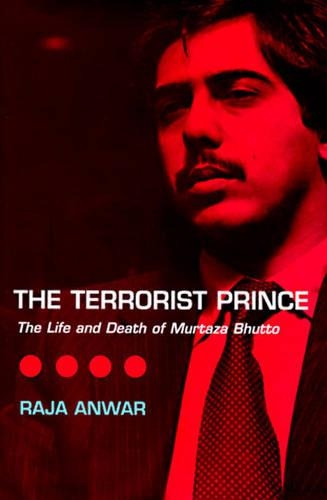 Бумажная книга «The Terrorist Prince: The Life and Death of Murtaza Bhutto», автор Раджа Анвар - фото №1