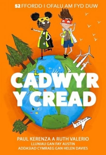 Паперова книга «Cadwyr y Cread - 52 Ffordd i Ofalu am Fyd Duw», автор Рут Валеріо - фото №1