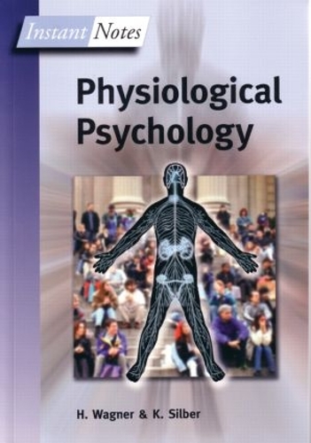 [object Object] «BIOS Instant Notes in Physiological Psychology», авторов Хью Вагнер, Кевин Силбер - фото №1