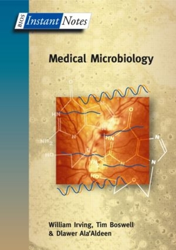 Бумажная книга «BIOS Instant Notes in Medical Microbiology», авторов Длавер Ала'Альдин, Тим Босвелл, Уильям Ирвинг - фото №1