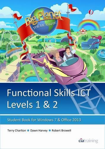 Паперова книга «Functional Skills ICT Student Book for Levels 1 & 2 (Microsoft Windows 7 & Office 2013)», автор CiA Training Ltd. - фото №1