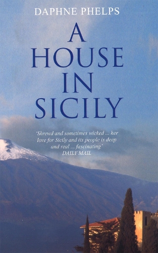 Паперова книга «A House in Sicily», автор Дафна Фелпс - фото №1