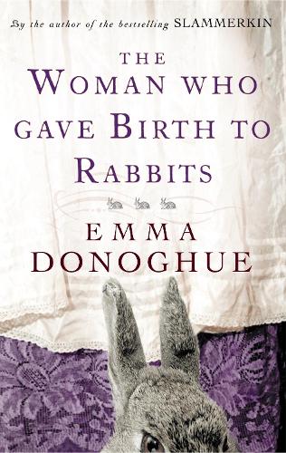 Бумажная книга «The Woman Who Gave Birth To Rabbits», автор Эмма Донохью - фото №1