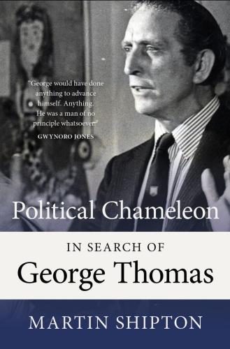 Паперова книга «Political Chameleon: In Search of George Thomas», автор Мартін Шиптон - фото №1