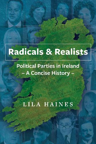 Бумажная книга «Radicals & Realists: Political Parties in Ireland: A Concise History», автор Лила Хейнс - фото №1