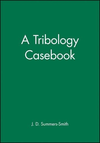 Паперова книга «A Tribology Casebook», автор Дж. Д. Саммерс-Сміт - фото №1