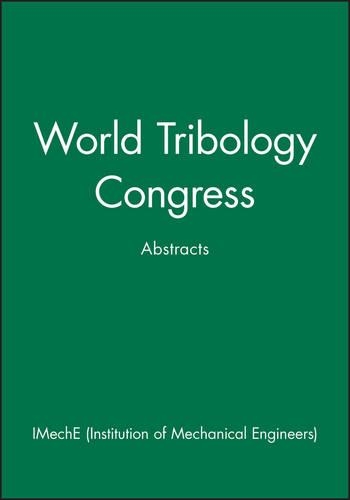Паперова книга «World Tribology Congress: Abstracts», автор IMechE (Institution of Mechanical Engineers) - фото №1