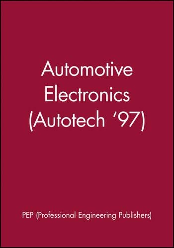 Паперова книга «Automotive Electronics (Autotech '97)», автор Professional Engineering Publishers (PEP) - фото №1
