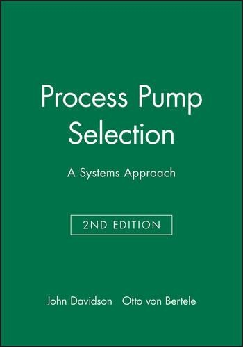 Паперова книга «Process Pump Selection: A Systems Approach», авторів Джон Девідсон, Отто фон Бертеле - фото №1