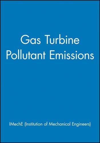 Паперова книга «Gas Turbine Pollutant Emissions», автор IMechE (Institution of Mechanical Engineers) - фото №1
