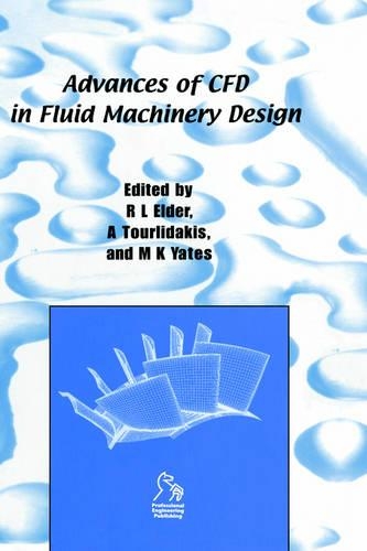 Бумажная книга «Advances of CFD in Fluid Machinery Design», авторов Антониос Турлидакис, Мартин Йейтс, Робин Элдер - фото №1