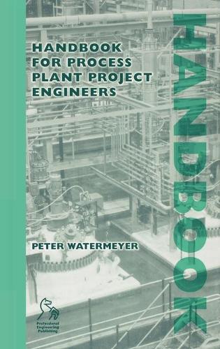 Паперова книга «Handbook for Process Plant Project Engineers», автор Пітер Вотермайєр - фото №1