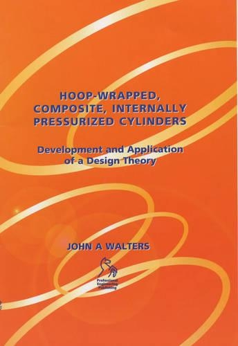 Бумажная книга «Hoop-Wrapped, Composite, Internally Pressurized Cylinders: Development and Application of a Design Theory», автор Джон А. Уолтерс - фото №1