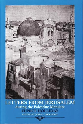 Бумажная книга «Letters from Jerusalem 1922-1935: During the Palestine Mandate», автор Юнис Холлидей - фото №1