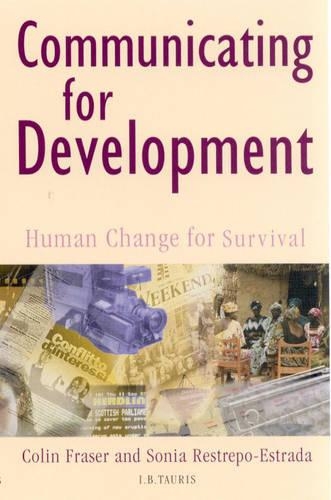 Бумажная книга «Communicating for Development: Human Change for Survival», авторов Колин Фрейзер, Соня Рестрепо-Эстрада - фото №1