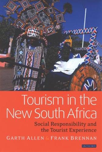 Бумажная книга «Tourism in the New South Africa: Social Responsibility and the Tourist Experience», авторов Фрэнк Бреннан, Гарт Аллен - фото №1
