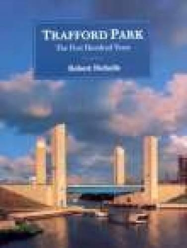 Бумажная книга «Trafford Park: The First Hundred Years», автор Роберт Николлс - фото №1