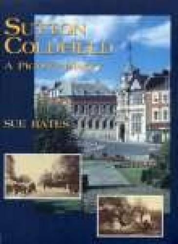 Бумажная книга «Sutton Coldfield A Pictorial History», автор Сью Бейтс - фото №1