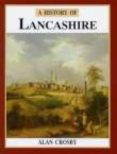Бумажная книга «A History of Lancashire», автор Алан Кросби - фото №1
