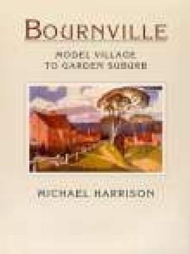 Бумажная книга «Bournville, Birmingham: Model Village to Garden Suburb», автор Майкл Харрисон - фото №1