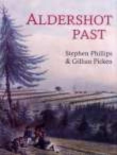 Бумажная книга «Aldershot Past», авторов Джиллиан Пикен, Стивен Филлипс - фото №1