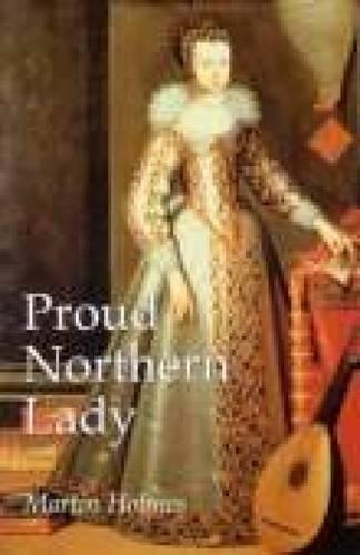 Бумажная книга «Proud Northern Lady: Lady Anne Clifford 1590-1676», автор Мартин Холмс - фото №1