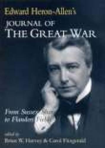 Бумажная книга «Edward Heron-Allen's Journal of the Great War: From Sussex Shore to Flanders Fields», авторов Брайан Харви, Кэрол Фицджеральд - фото №1