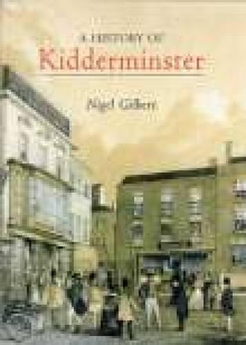 Бумажная книга «A History of Kidderminster», автор Найджел Гилберт - фото №1