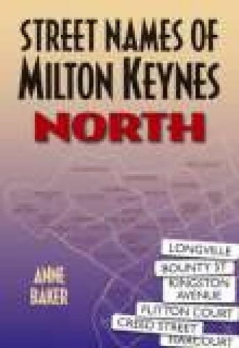 Паперова книга «Street Names of Milton Keynes: North», автор Енн Бейкер - фото №1