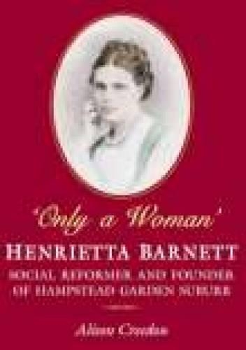 Бумажная книга «Only a Woman: Henrietta Barnet», автор Элисон Кридон - фото №1