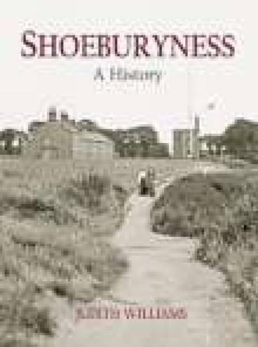 Бумажная книга «Shoeburyness A History», автор Джудит Уильямс - фото №1