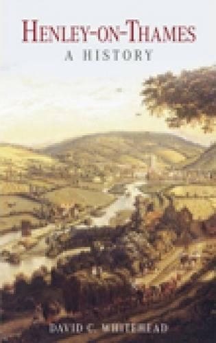 Бумажная книга «Henley-on-Thames: A History», автор Дэвид К. Уайтхед - фото №1