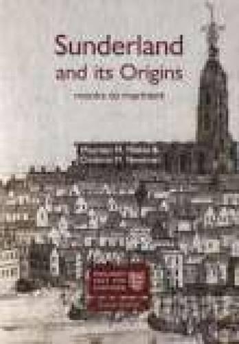 Бумажная книга «Sunderland and its Origins: Monks to Mariners», авторов Кристин Ньюман, Морин Мейкл - фото №1