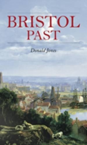Бумажная книга «Bristol Past», автор Дональд Джонс - фото №1