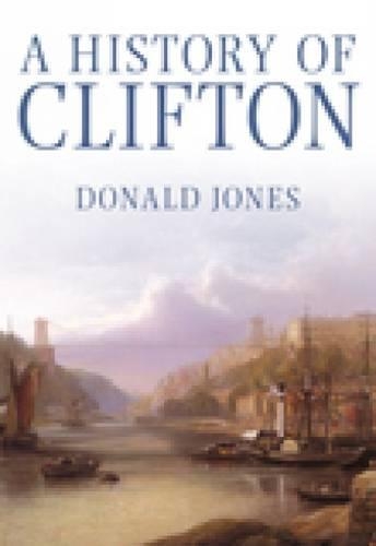 Бумажная книга «A History of Clifton», автор Дональд Джонс - фото №1