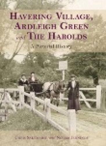 Бумажная книга «Havering Village, Ardleigh Green and The Harolds: A Pictorial History», авторов Крис Солтмарш, Норма Дженнингс - фото №1