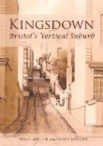Паперова книга «Kingsdown: Bristol's Vertical Suburb», авторів Мері Райт, Пенні Меллор - фото №1