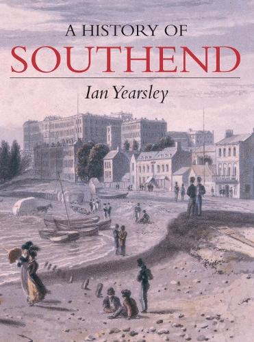 Бумажная книга «A History of Southend», автор Ян Йерсли - фото №1