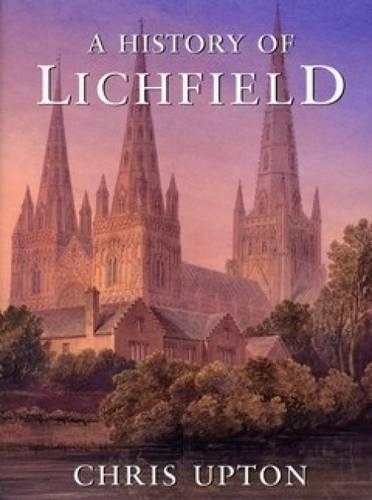 Бумажная книга «A History of Lichfield», автор Крис Аптон - фото №1