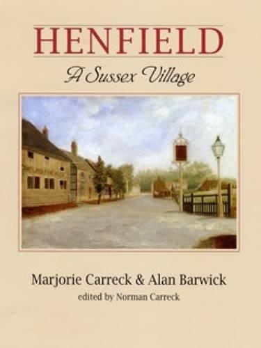 Бумажная книга «Henfield: A Sussex Village», авторов Алан Барвик, Марджори Каррек - фото №1