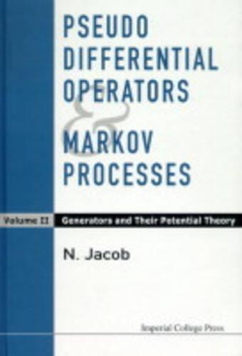 Паперова книга «Pseudo Differential Operators And Markov Processes, Volume Ii: Generators And Their Potential Theory», автор Нільс Якоб - фото №1