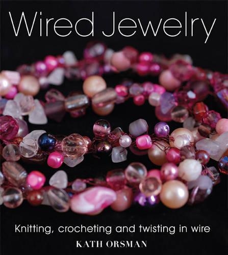 Бумажная книга «Wired Jewelry», автор K. Орсман - фото №1