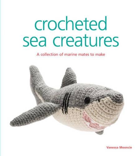 Paper book «Crocheted Sea Creatures: A Collection of Marine Mates to Make», author Ванесса Мунси / Ванесса Мунсі /  - фото №1