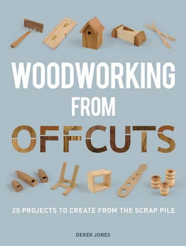 Паперова книга «Woodworking from Offcuts», автор Д. Джонс - фото №1