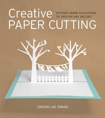 Бумажная книга «Creative Paper Cutting», автор К. Хванг - фото №1