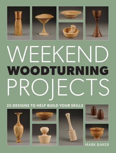 Паперова книга «Weekend Woodturning Projects», автор М. Бейкер - фото №1