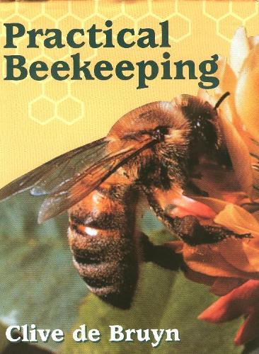 Бумажная книга «Practical Beekeeping», автор Клайв де Брюйн - фото №1