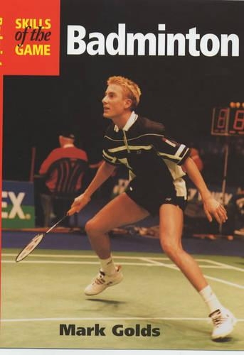 [object Object] «Badminton: Skills of the Game», автор Марк Голдс - фото №1