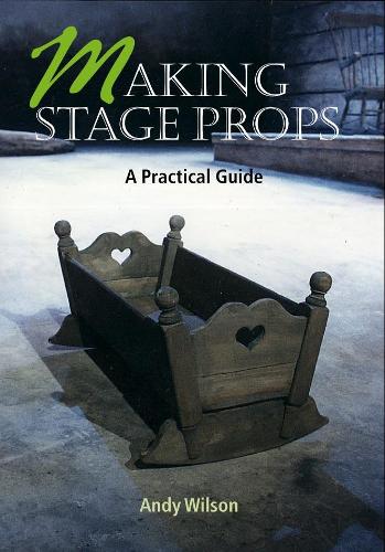 Бумажная книга «Making Stage Props», автор Энди Уилсон - фото №1